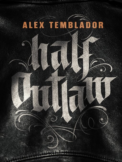 Title details for Half Outlaw by Alex Temblador - Available